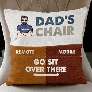 Dad's Chair Go Sit Over There - Personalized Pocket Pillowcase