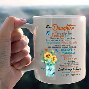 To My Daughter Mug From Mom Never Forget That I Love You Blue Butterflies Personalized Gift For Daughter