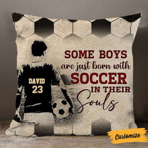 PERSONALIZED SOME BOYS/GIRLS ARE JUST BORN WITH SOCCER PILLOW, SOCCER IN THEIR SOUL