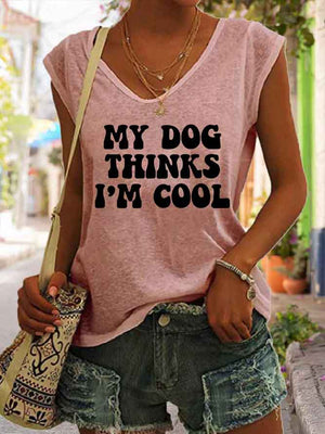 Women's My Dog Thinks I'm Cool Tank Top