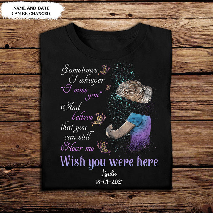 Wish You Were Here - Personalized Memorial T-shirt