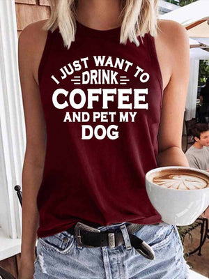 Women's I Just Want To Drink Coffee And Pet My Dog Tank Top