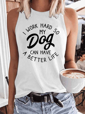 Women's I Work Hard So My Dog Can Have A Better Life Tank Top