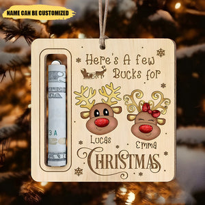 Here's A Few Bucks For Christmas - Personalized Wooden Ornament, Gift For Christmas