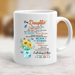 To My Daughter Mug From Mom Never Forget That I Love You Blue Butterflies Personalized Gift For Daughter