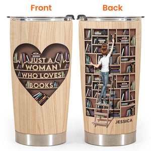Just A Girl Who Loves Books - Personalized Tumbler Cup,Birthday Gift For Book Lover