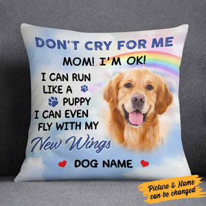 Don't Cry For Me - Memorial Gifts, Custom Photo Pillowcase, Gift for Dog Lovers