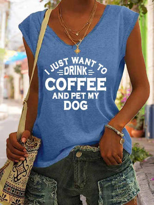 Women's I Just Want To Drink Coffee And Pet My Dog Tank Top
