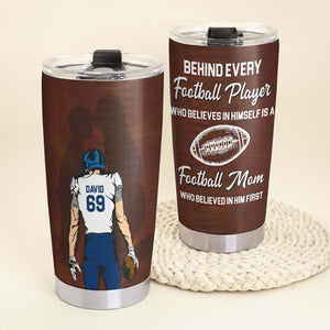 American Football A Football Mom Who Believed In Him First, Personalized Tumbler