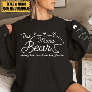 This Mama Bear Wears Her Heart On Her Sleeve - Family Personalized Sweatshirt