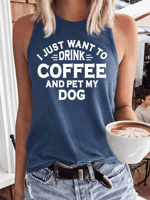 Women's I Just Want To Drink Coffee And Pet My Dog Tank Top