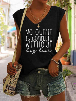 Women's No Outfit Is Complete Without Dog Hair Tank Top