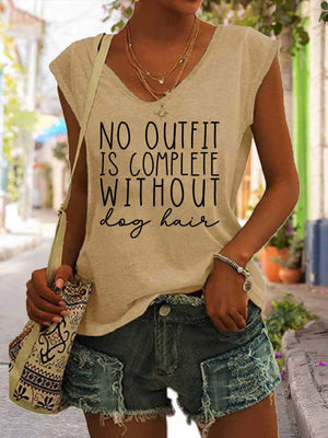 Women's No Outfit Is Complete Without Dog Hair Tank Top