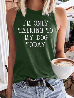 Women's I'm Only Talking To My Dog Today Tank Top