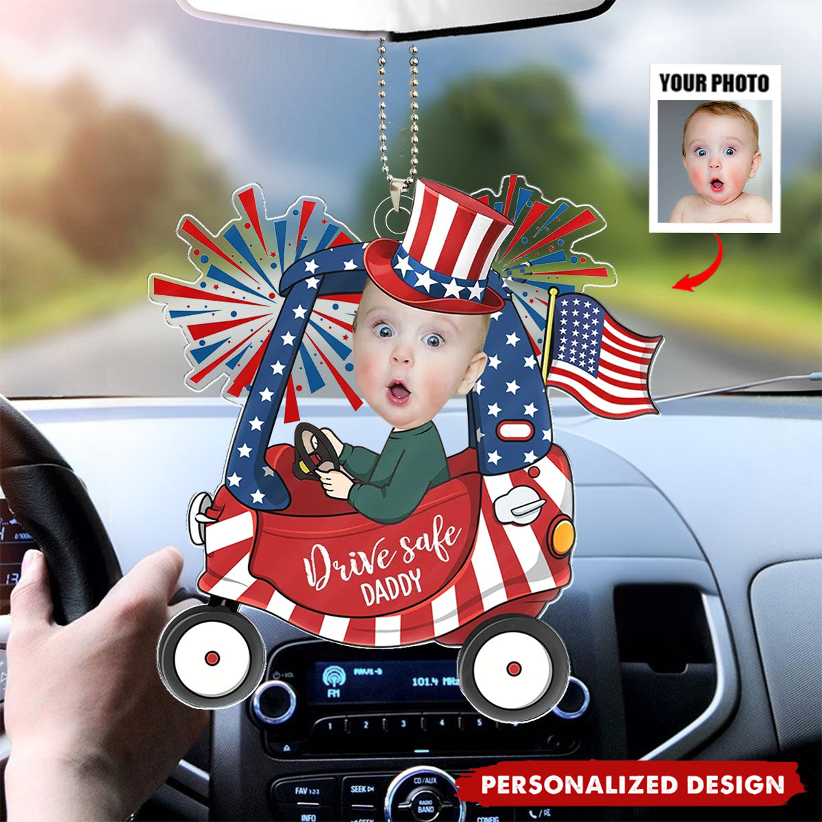 Custom Photo Drive Safe Daddy Fun Baby Face USA Festive - Personalized Acrylic Car Hanger