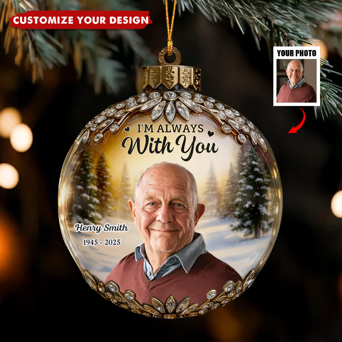 I Am Always With You - Personalized Memorial Photo Ornament