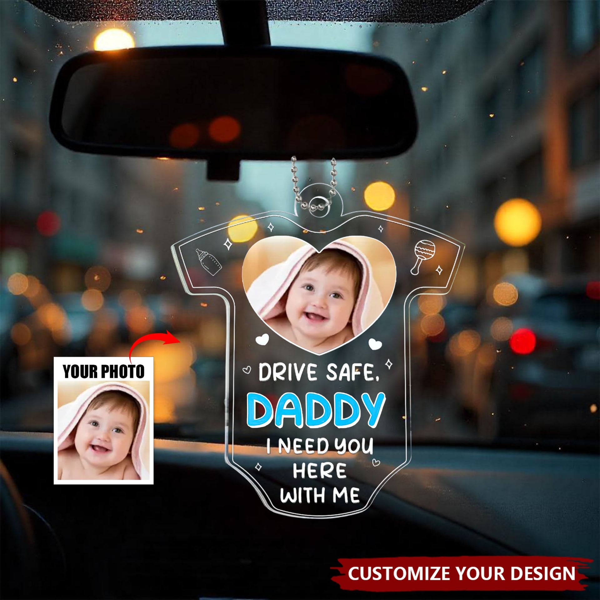 Custom Photo Drive Safe We Need You To Be Here - Personalized Car Ornament