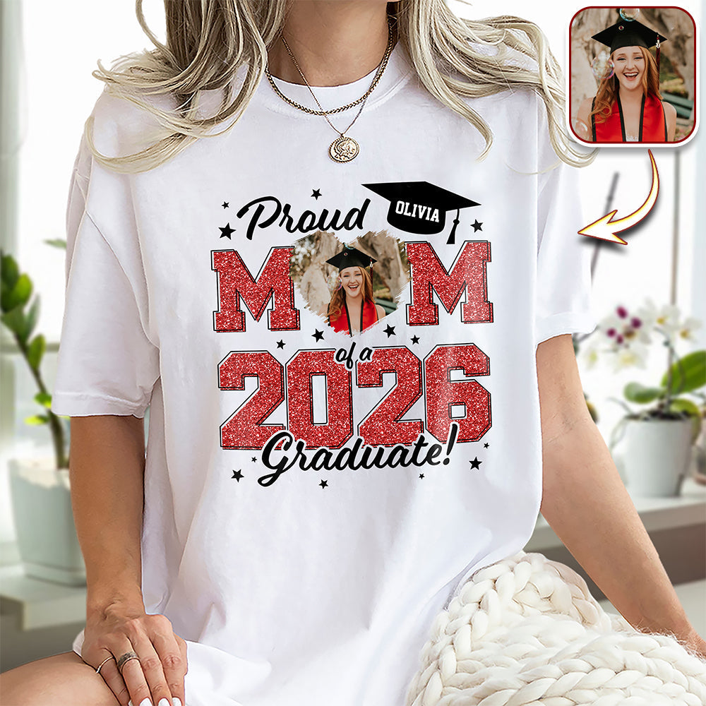 Custom Photo Proud Mom/Dad Of A 2026 Graduate - Graduation Bright Shirt
