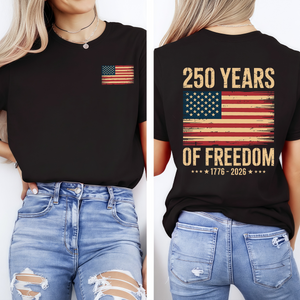 250 Years of Freedom American Anniversary T-Shirt