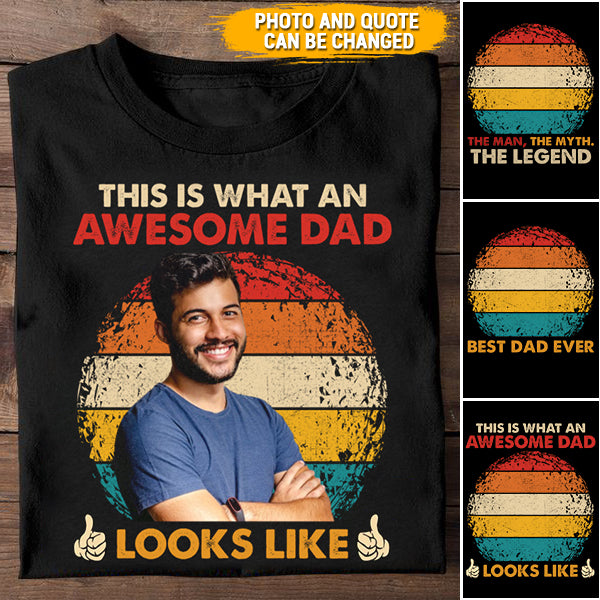 This Is What An Awesome Dad Looks Likes - Personalized T-shirt