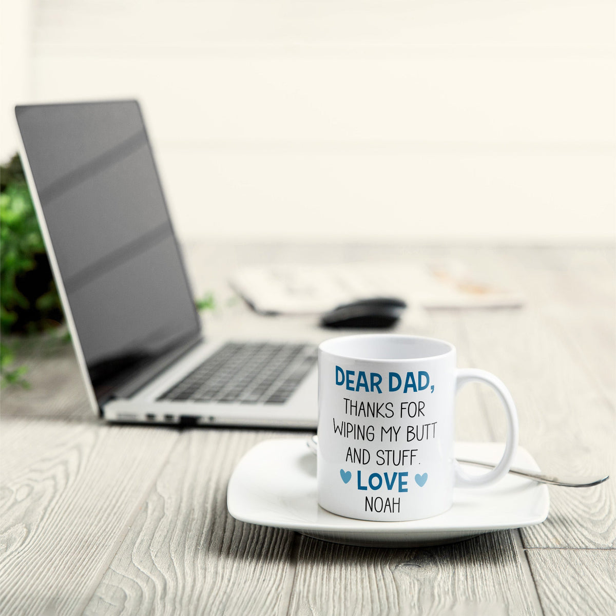 Dear Dad, Thanks For Wiping My Butt And Stuff - Personalized Mug