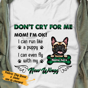 Dog Memorial Don't Cry For Me Mom T Shirt, Personalized Gifts for Dog Lovers