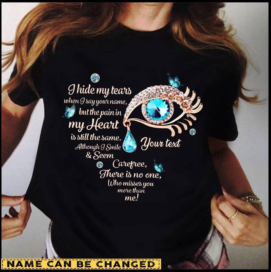I Hide My Tears - Eyes Personalized T-shirt