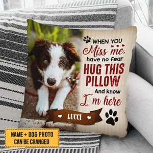 Personalized Pet Memorial Pillowcase, When You Miss Me - Gift For Dog Lover