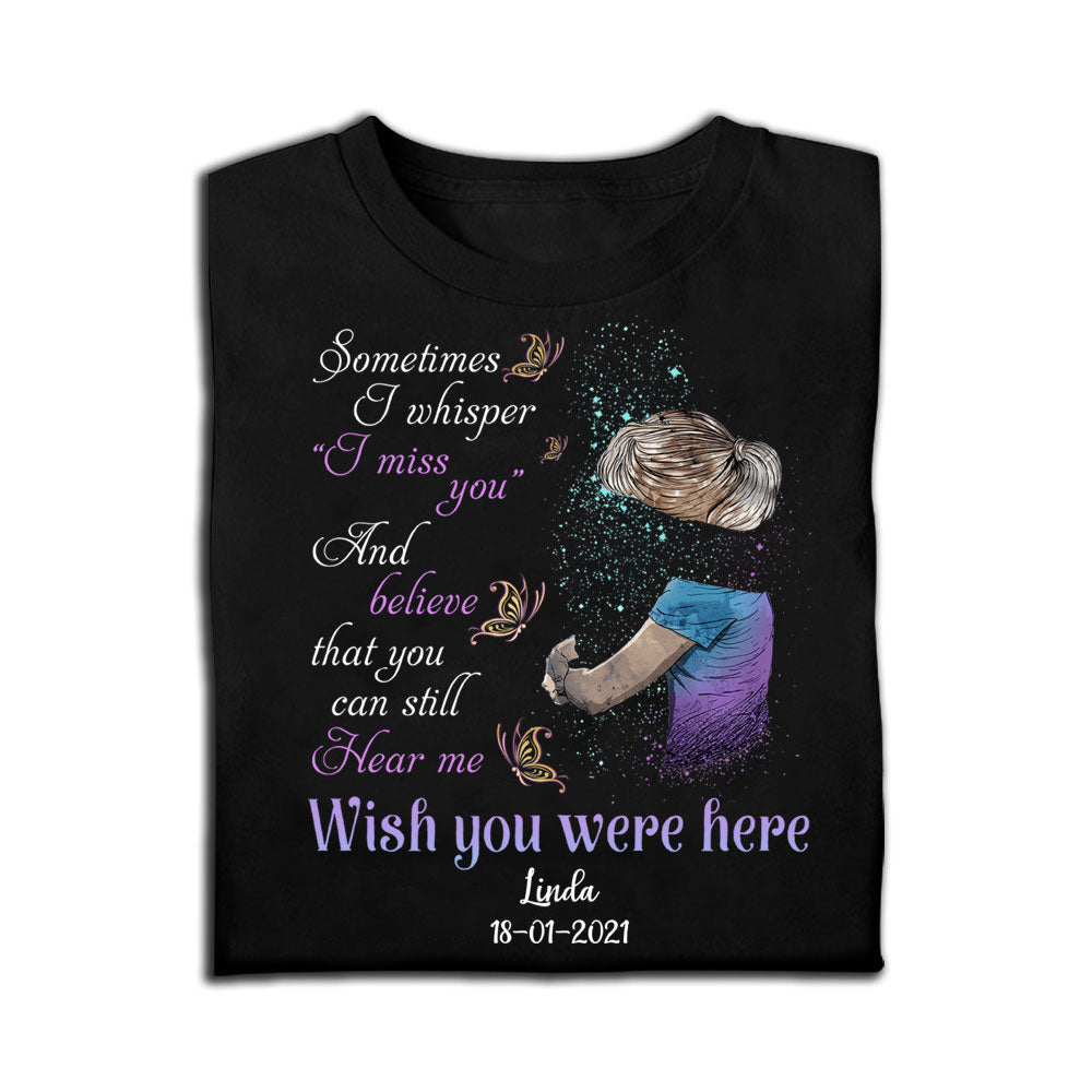 Wish You Were Here - Personalized Memorial T-shirt