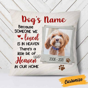 Personalized Pet Memorial Pillowcase, Because Someone We Love Is In Heaven, Custom Dog Lovers Gift, Dog Mom Gift, Sympathy Gift, Remembrance Gift