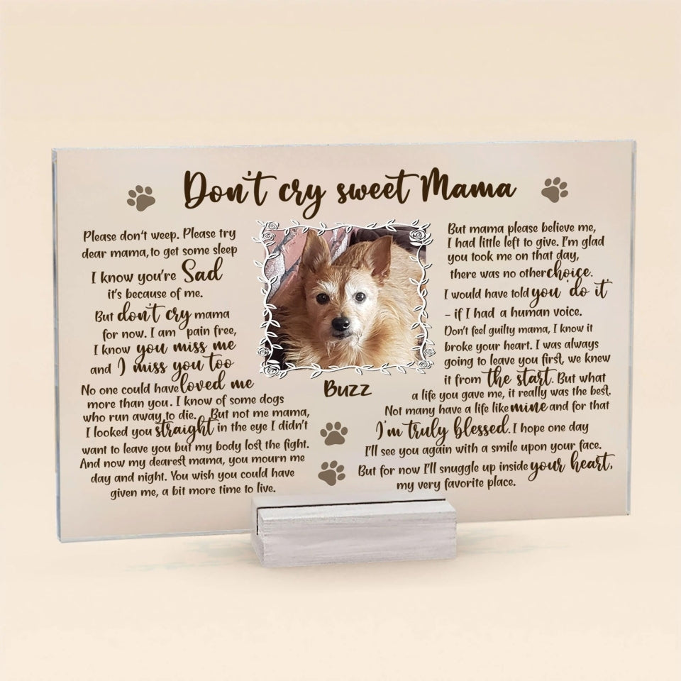 Custom Personalized Pet Custom Photo Acrylic Plaque - Memorial Gift For Dog Mom - Don't Cry Sweet Mama