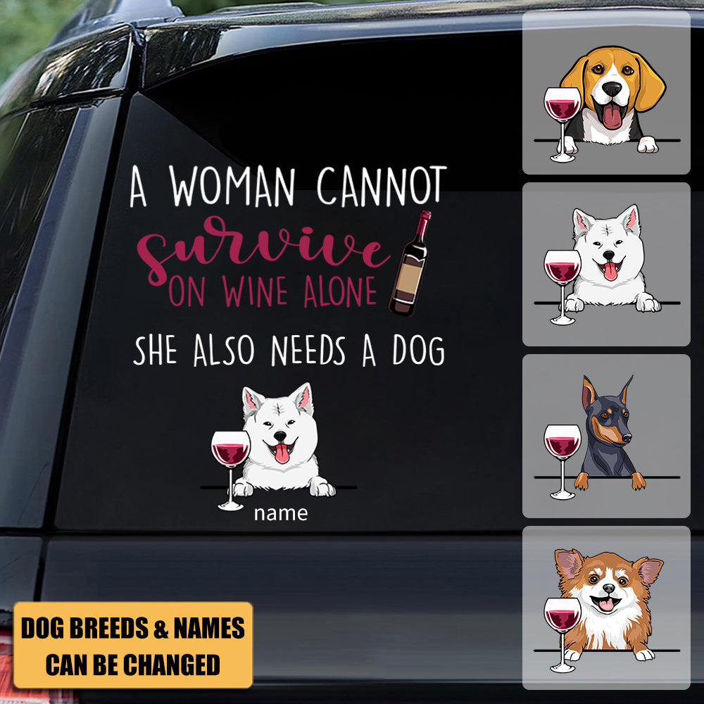 A Woman Cannot Survive On Wine Alone, Custom Decal, Personalized Gifts for Dog Lovers