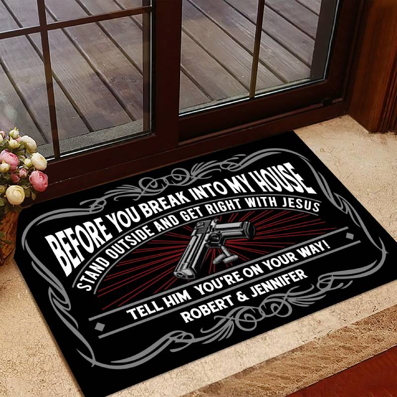 Door mat - Before you break into my house