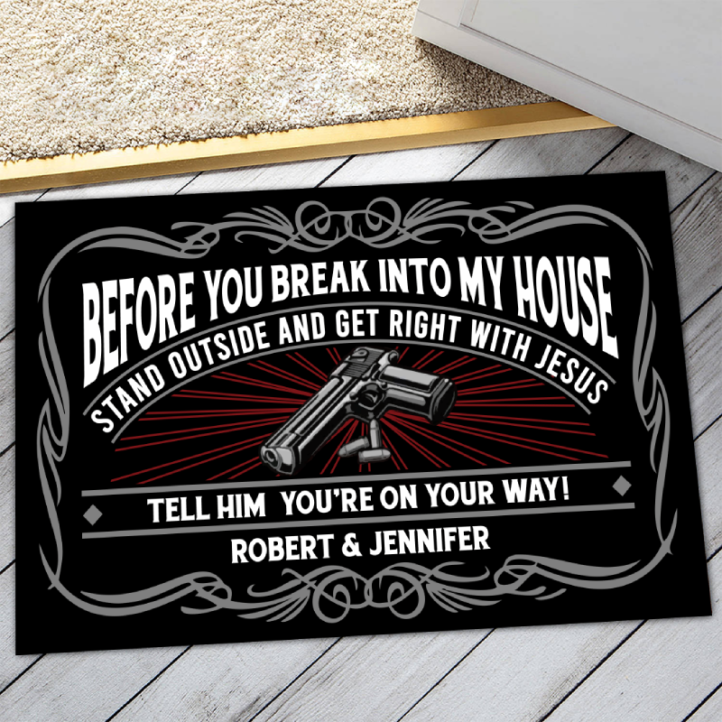 Door mat - Before you break into my house