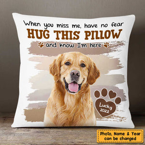 Dog Memorial Photo When You Miss Me Hug This Pillow - Personalized Pillowcase