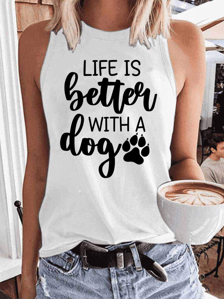 Women's Life Is Better with A Dog Tank Top