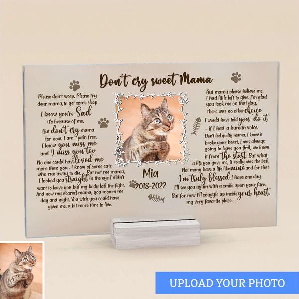 Custom Personalized Cat Custom Photo Acrylic Plaque - Memorial Gift For Cat Mom - Don't Cry Sweet Mama
