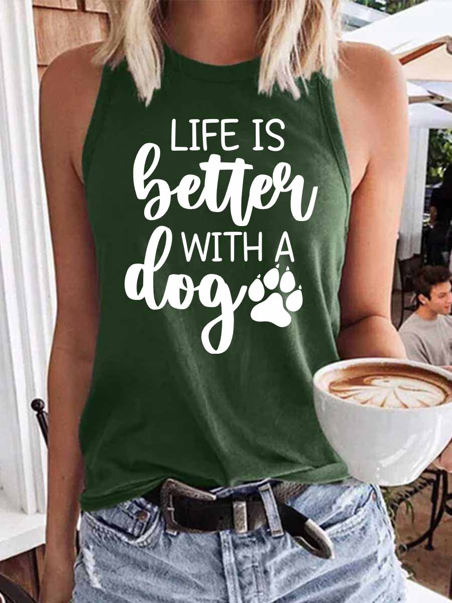 Women's Life Is Better with A Dog Tank Top
