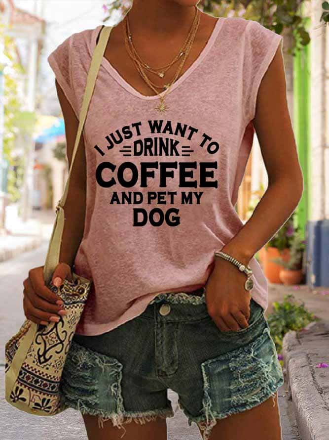 Women's I Just Want To Drink Coffee And Pet My Dog Tank Top