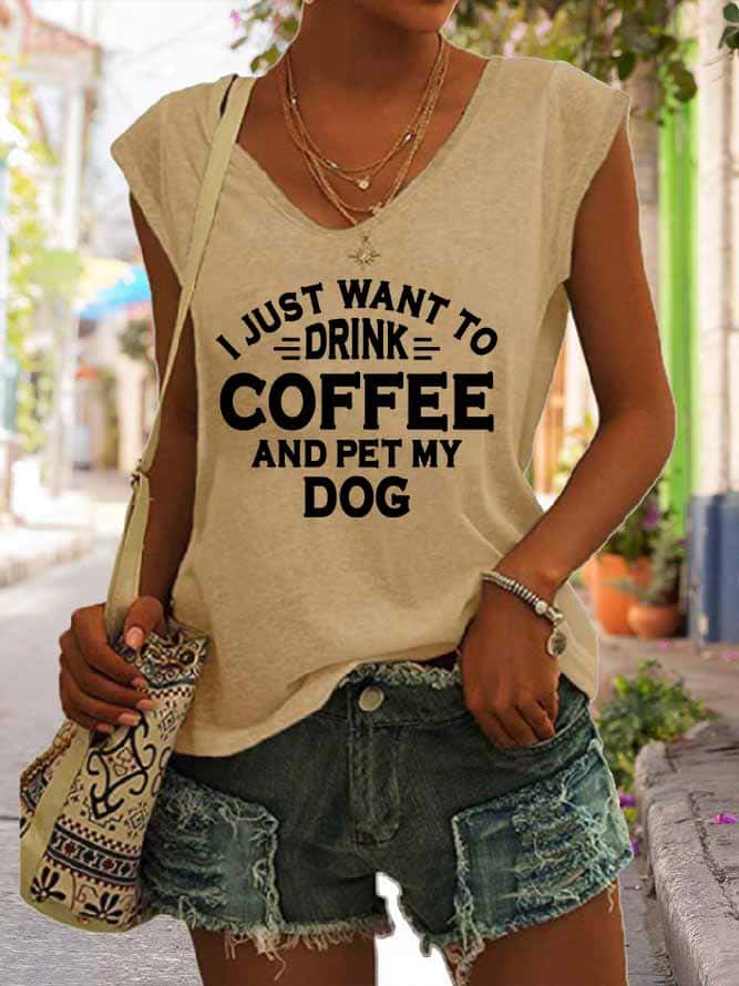Women's I Just Want To Drink Coffee And Pet My Dog Tank Top