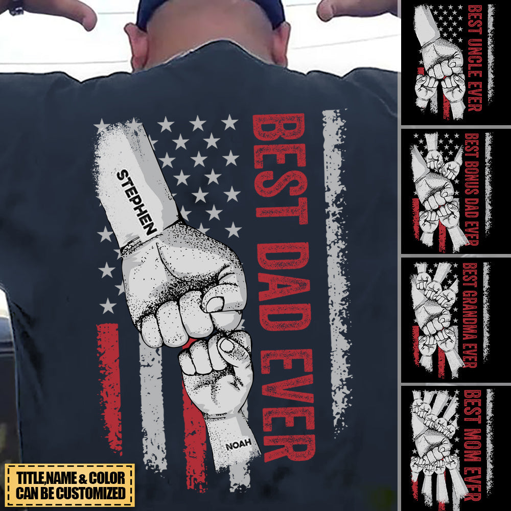 Best Dad Ever - Personalized Shirt - Father's Day, Birthday Gift For Dad, Papa, Daddy, Grandpa - From Daughter/Son, Wife