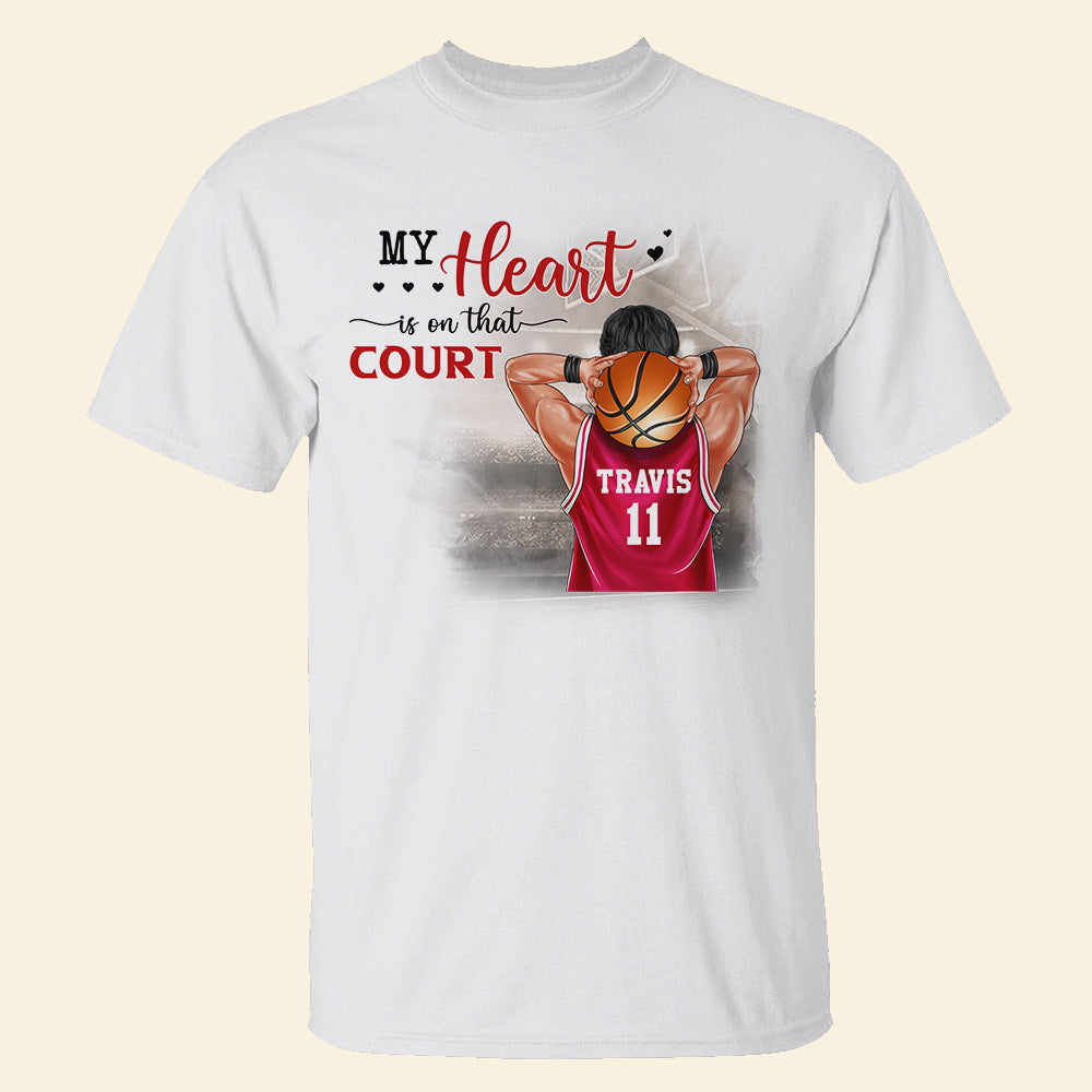 Basketball My Heart Is On That Court - Personalized Shirt