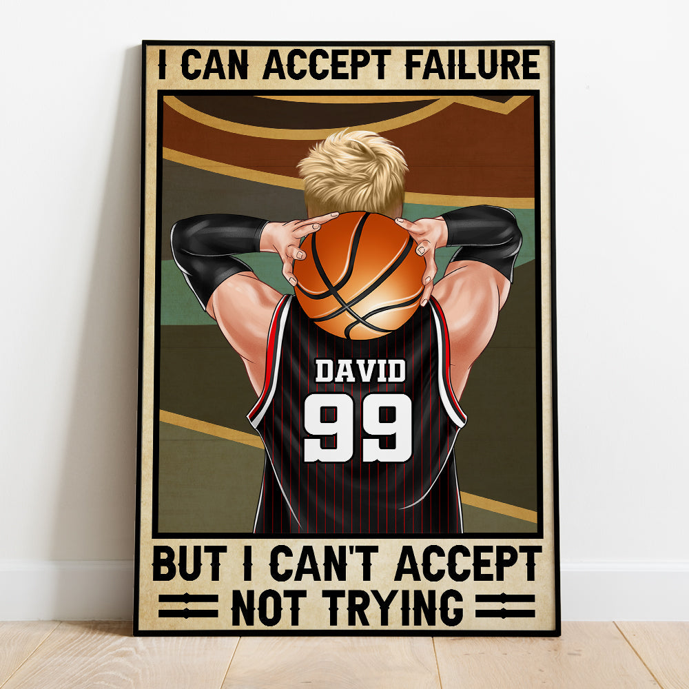 Personalized Basketball Boy Poster - I Can Accept Basketball But I Can't Accept Not Trying Success