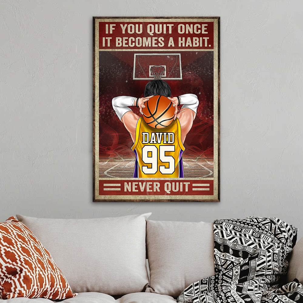 Personalized Basketball Player Poster - If You Quit Once It Becomes A Habit Never Quit