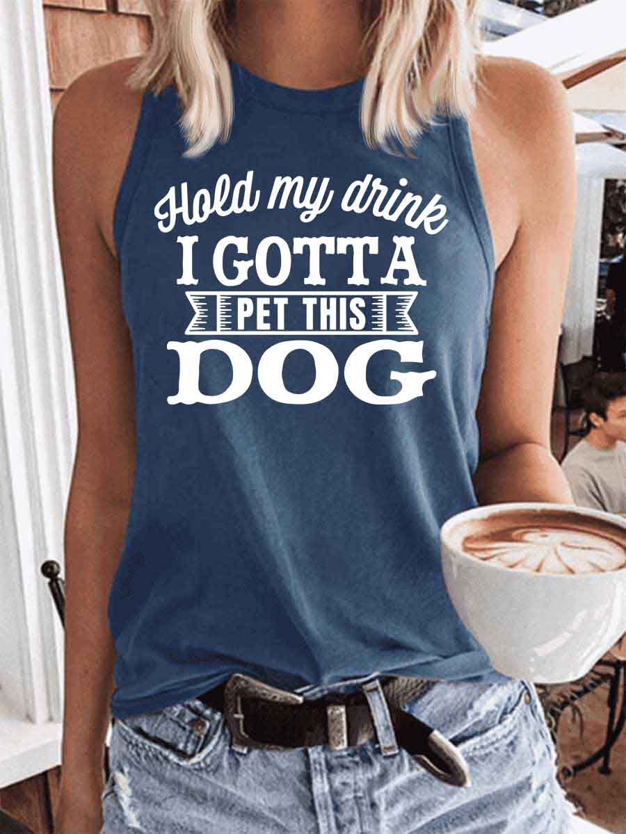 Women's Hold My Drink I Gonna Pet This Dog Tank Top