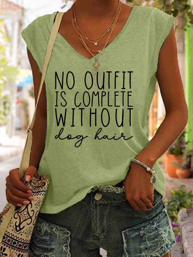 Women's No Outfit Is Complete Without Dog Hair Tank Top