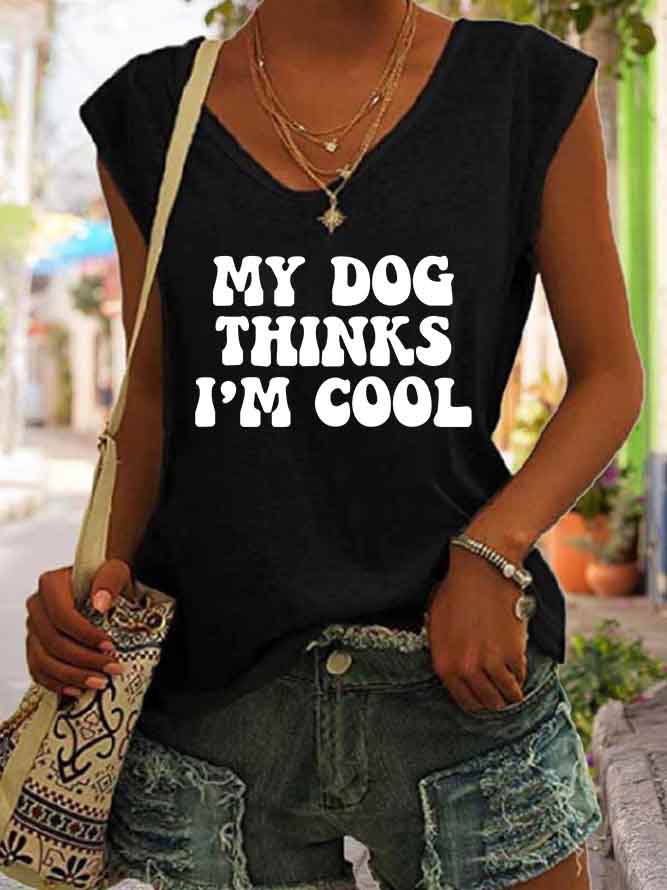 Women's My Dog Thinks I'm Cool Tank Top