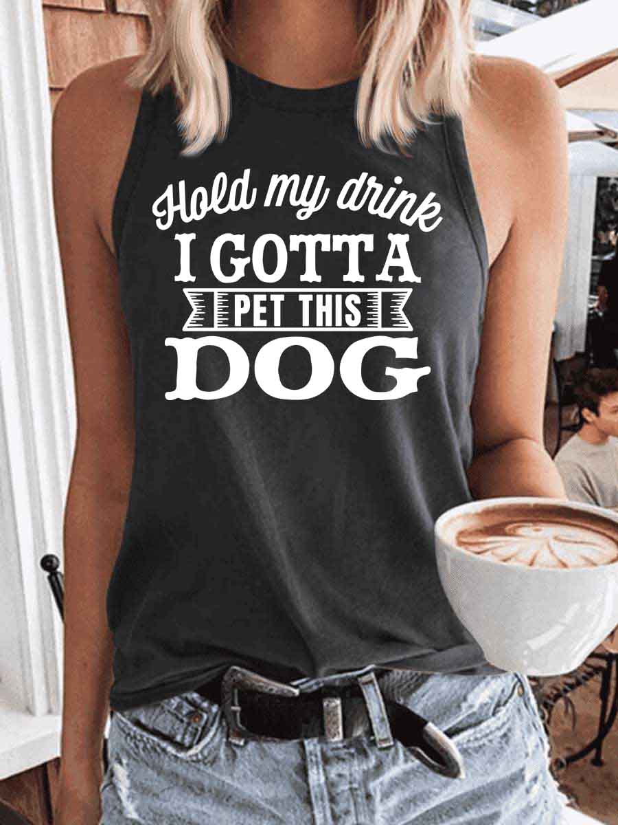 Women's Hold My Drink I Gonna Pet This Dog Tank Top