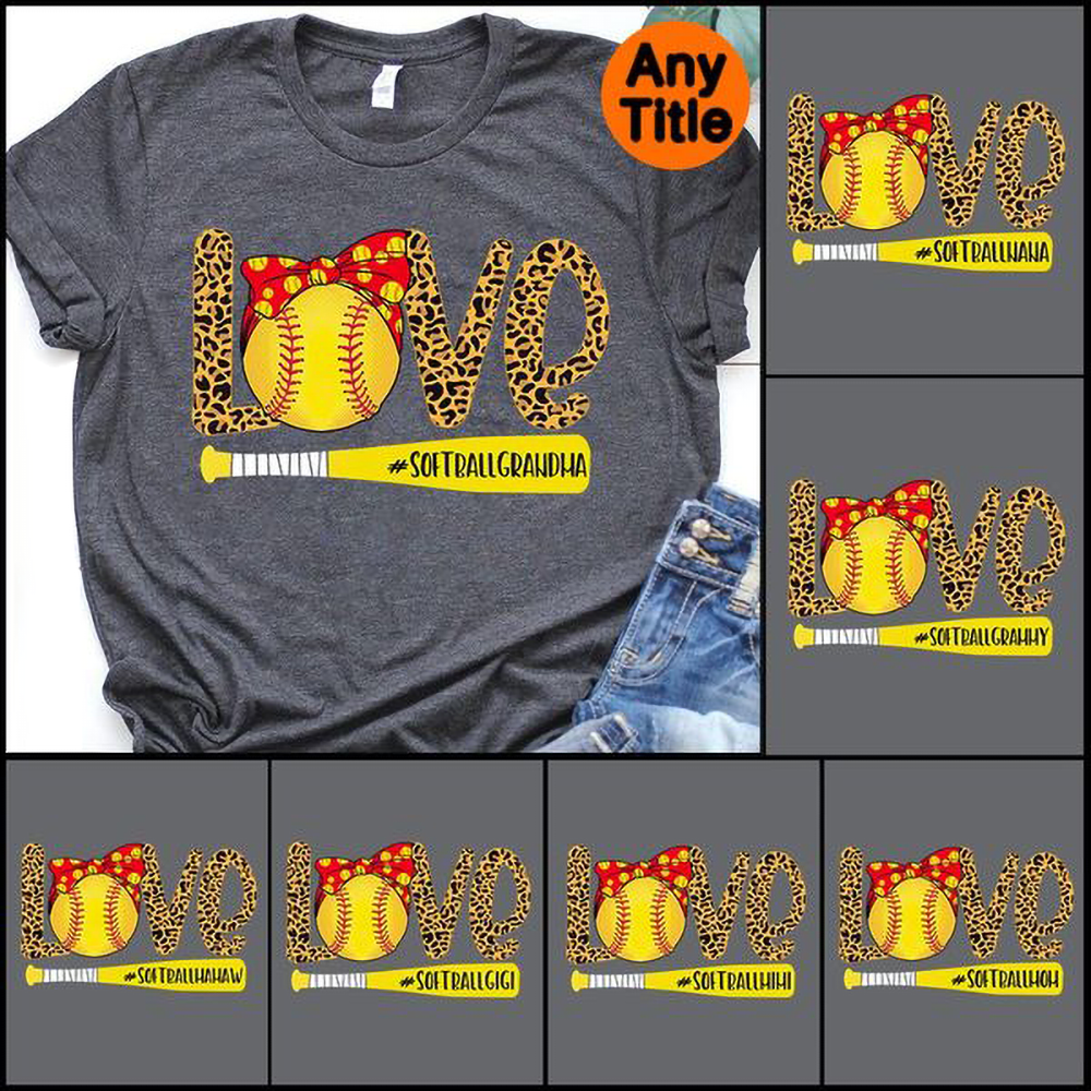 Love Softball Mom,Grandma - Personalized Shirt