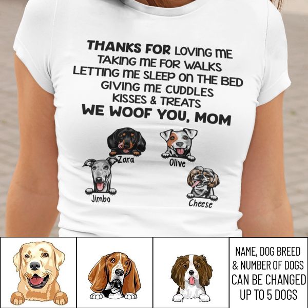 Thanks For Loving Me Woof You - Personalized Shirt For Dog Lovers, For Dog Mom